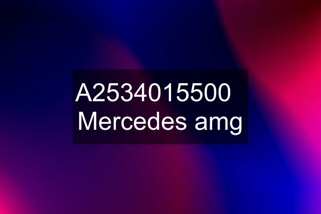 A2534015500   Mercedes amg