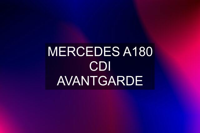 MERCEDES A180 CDI AVANTGARDE