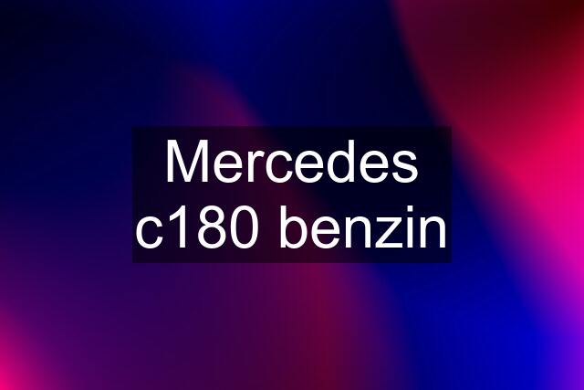 Mercedes c180 benzin