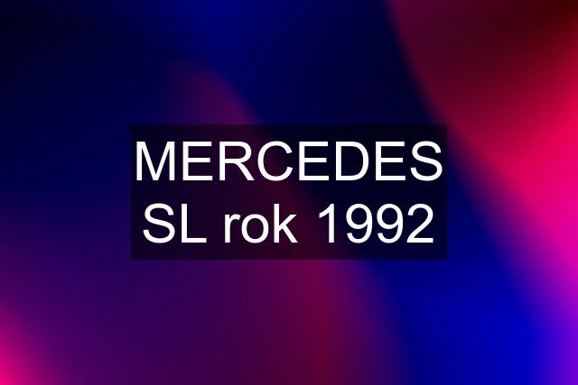 MERCEDES SL rok 1992