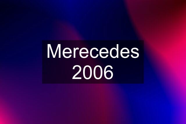 Merecedes 2006