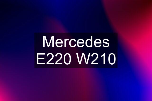 Mercedes E220 W210