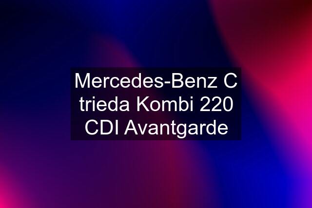 Mercedes-Benz C trieda Kombi 220 CDI Avantgarde