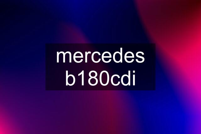 mercedes b180cdi