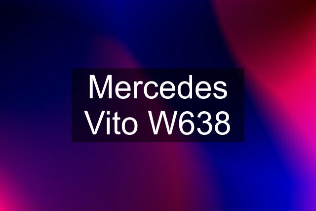 Mercedes Vito W638