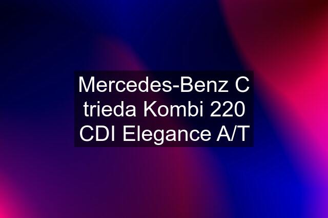 Mercedes-Benz C trieda Kombi 220 CDI Elegance A/T