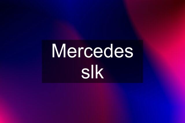 Mercedes slk