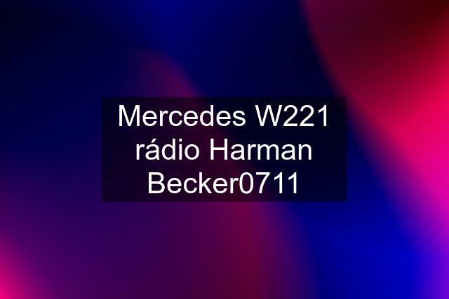 Mercedes W221 rádio Harman Becker0711