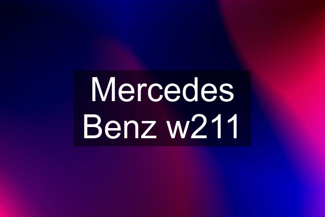 Mercedes Benz w211