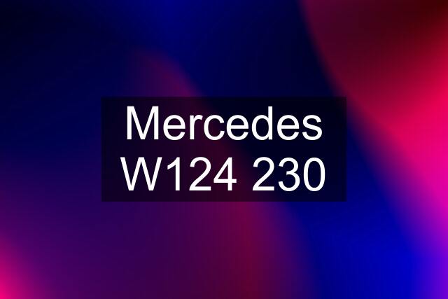 Mercedes W124 230