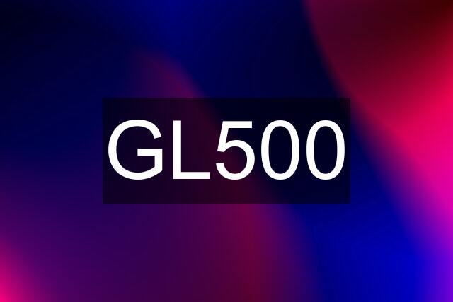 GL500