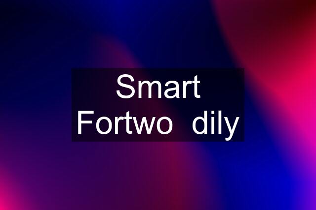 Smart Fortwo  dily