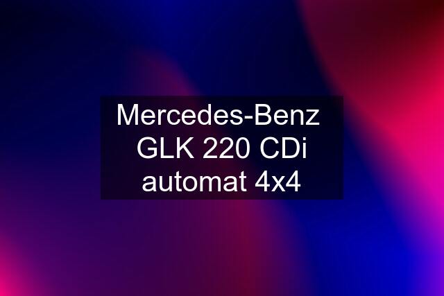 Mercedes-Benz  GLK 220 CDi automat 4x4