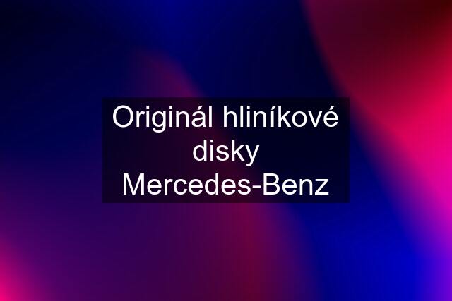 Originál hliníkové disky Mercedes-Benz