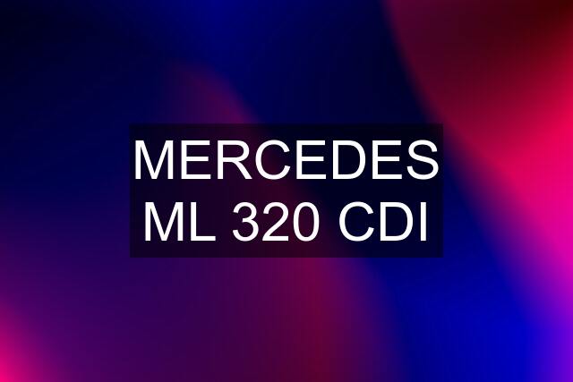 MERCEDES ML 320 CDI