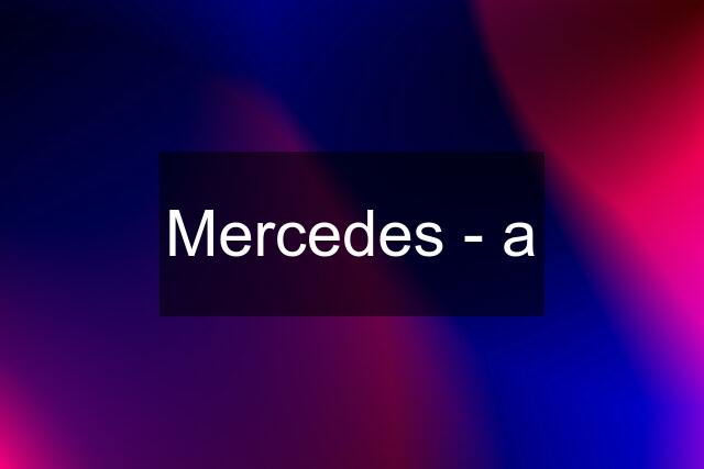 Mercedes - a