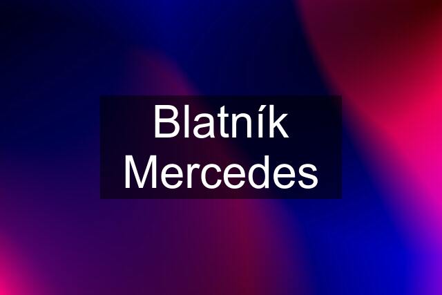 Blatník Mercedes