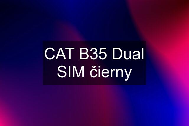 CAT B35 Dual SIM čierny