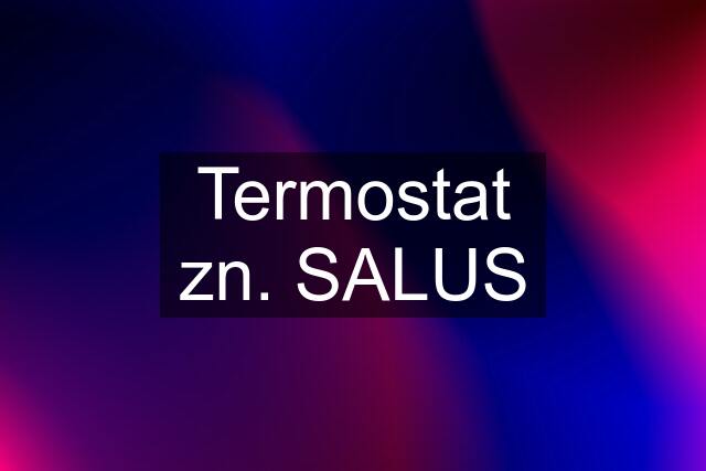 Termostat zn. SALUS