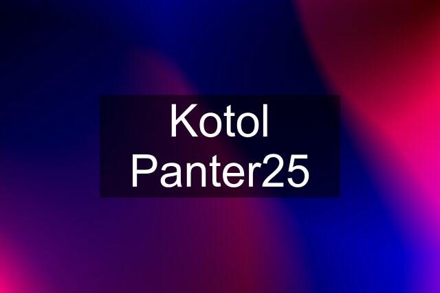 Kotol Panter25