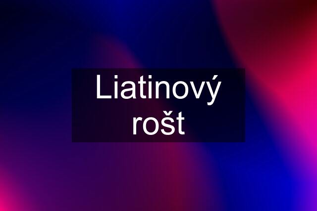 Liatinový rošt