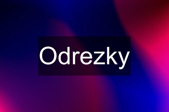 Odrezky