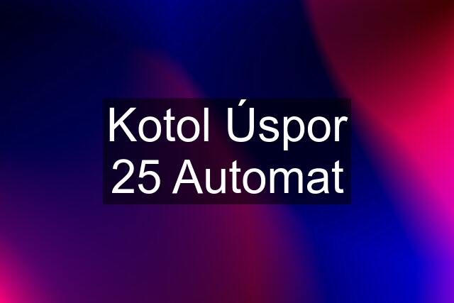 Kotol Úspor 25 Automat