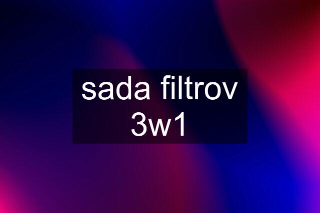 sada filtrov 3w1