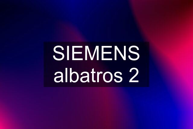 SIEMENS albatros 2