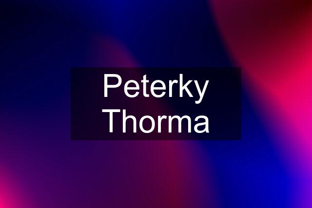 Peterky Thorma