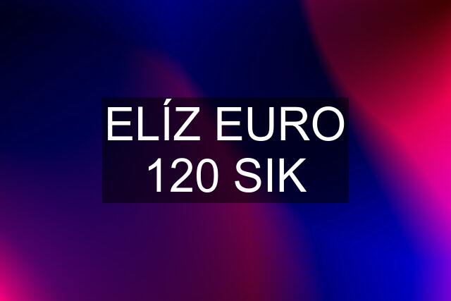 ELÍZ EURO 120 SIK