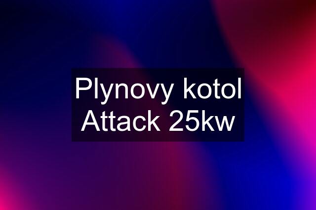 Plynovy kotol Attack 25kw