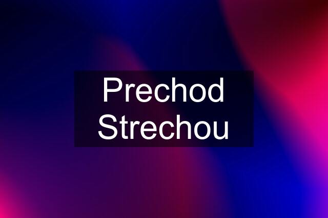 Prechod Strechou