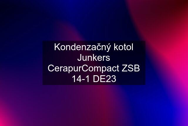 Kondenzačný kotol Junkers CerapurCompact ZSB 14-1 DE23