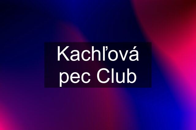 Kachľová pec Club