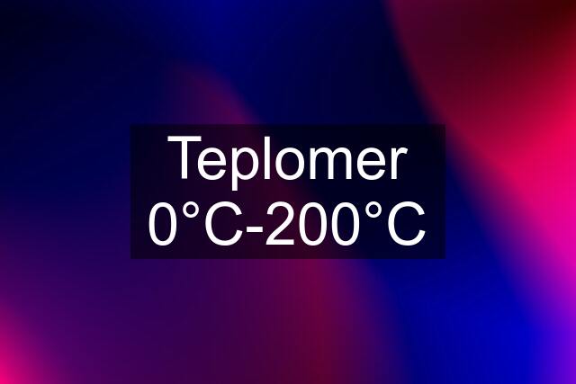 Teplomer 0°C-200°C