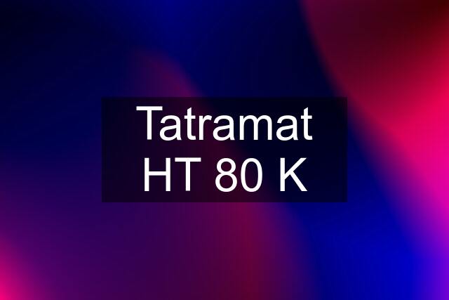 Tatramat HT 80 K