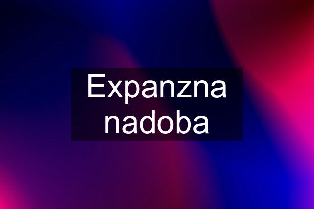 Expanzna nadoba