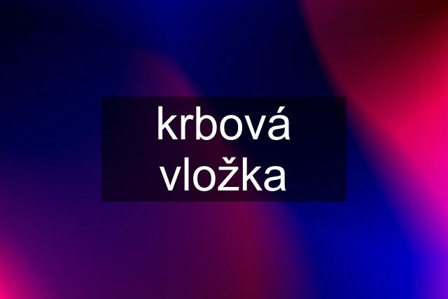 krbová vložka