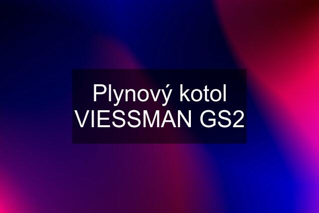 Plynový kotol VIESSMAN GS2