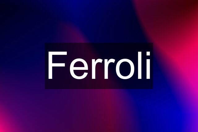 Ferroli