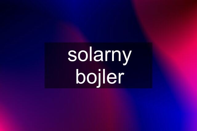 solarny bojler