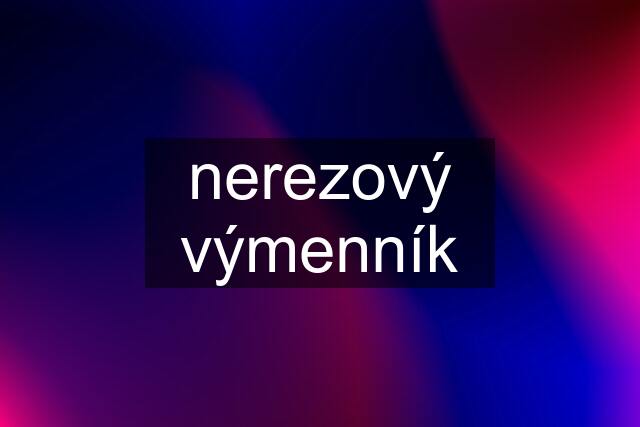 nerezový výmenník