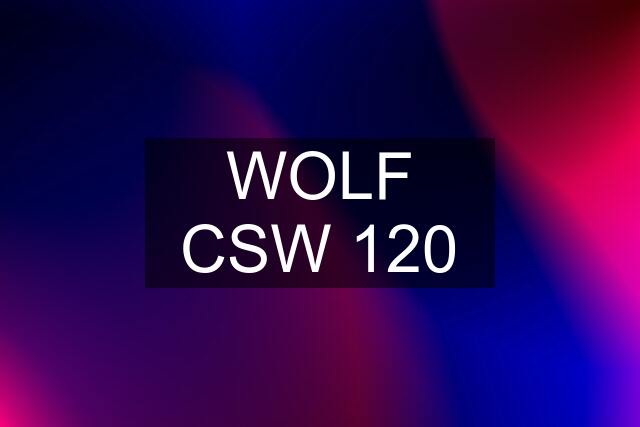 WOLF CSW 120