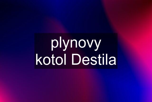 plynovy kotol Destila