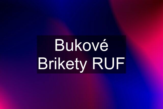 Bukové Brikety RUF